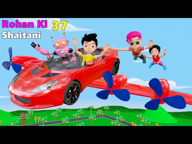 Rohan Ki Shaitani Part 37 | Flying Car Wala Cartoon | pagal beta | desi comedy video,cs bisht vines