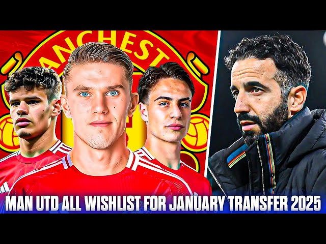 Man Utd All ''Wishlist'' For January Transfer 2025