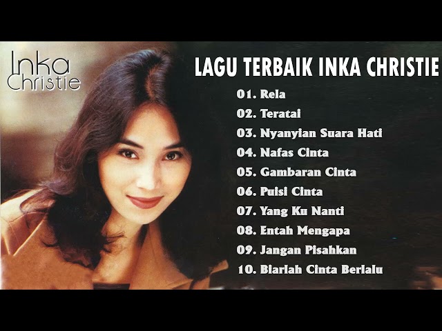 Inka Christie Full Album | Rela | Teratai | Gambaran Cinta | Amy Search | Lagu Malaysia | Lagu Lawas