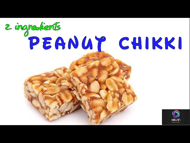 Chikki | Peanut chikki recipe | 2 ingredients chikki recipe