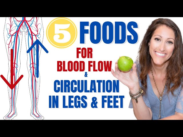 5 Foods to Eat Daily That Improve Blood Flow & Circulation in Legs & Feel | Vasodilating Foods