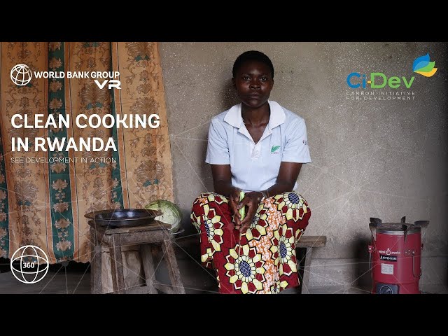 360° VR | Clean Cooking in Rwanda: See Development in Action with Ci-Dev