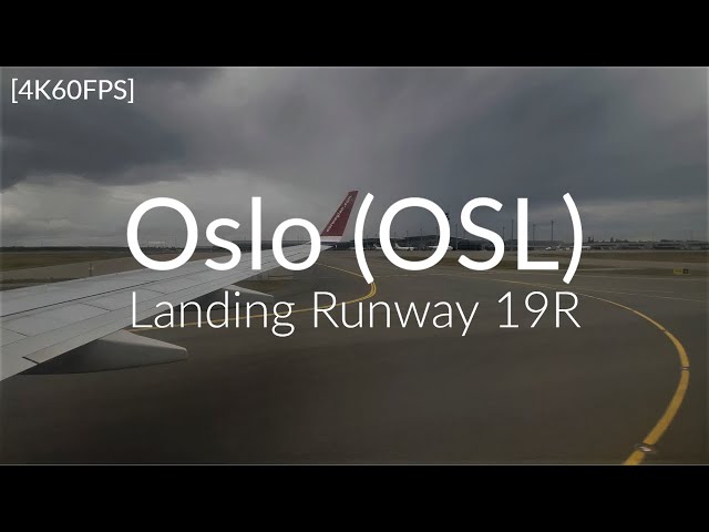 Oslo (OSL) Landing Runway 19R | Norwegian 737-800 | [4K60FPS]