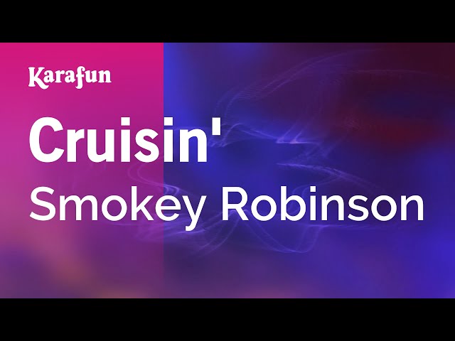 Cruisin' - Smokey Robinson | Karaoke Version | KaraFun