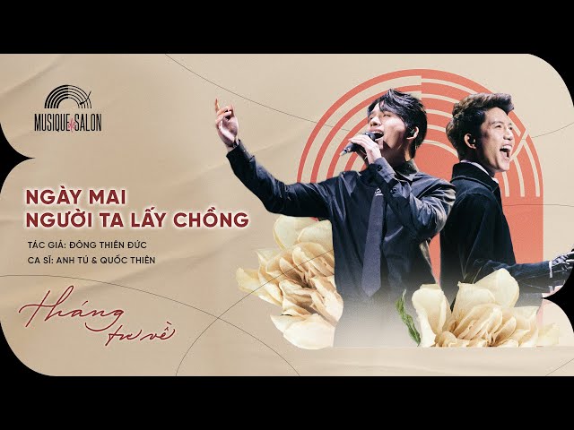 NGÀY MAI NGƯỜI TA LẤY CHỒNG | Thành Đạt x Đông Thiên Đức | Quốc Thiên ft Anh Tú | Musique de Salon