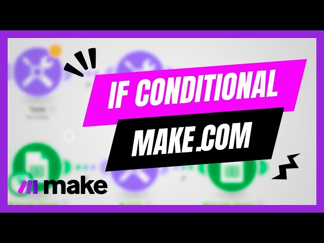 Master Using If Conditional in Make.com