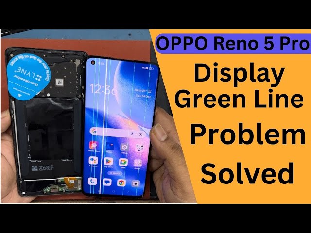 Oppo Reno 5 Pro Display Green Line Problem Solved