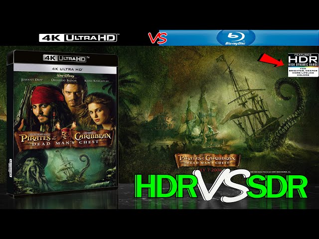 Pirates of the Caribbean Dead Mans Chest 2006 HDR ANALYSIS 4K Blu Ray vs 1080p BD SDR 100nits