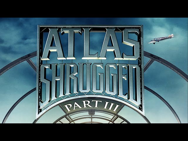 Atlas Shrugged: Part 3 | Full Sci-Fi Mystery | WATCH FOR FREE