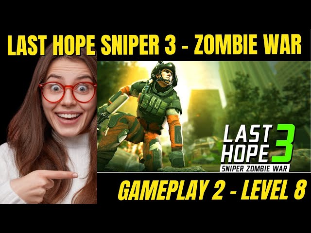 Last Hope Sniper 3 - Zombie War  Gameplay 02