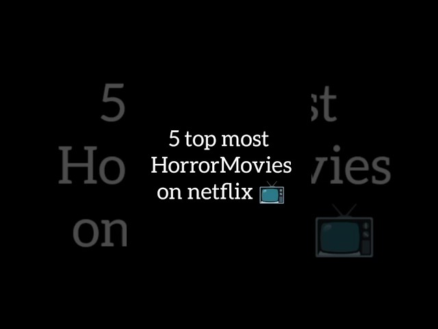 Top 5 most horror movies on netflix #horrormovies #90shorrormovies #classichorrormovies #ilovehorror