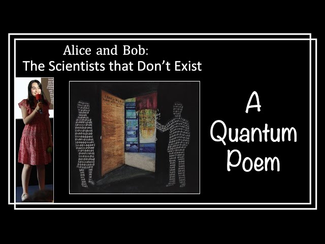 Alice and Bob: The Scientists that Don't Exist (a quantum poem)