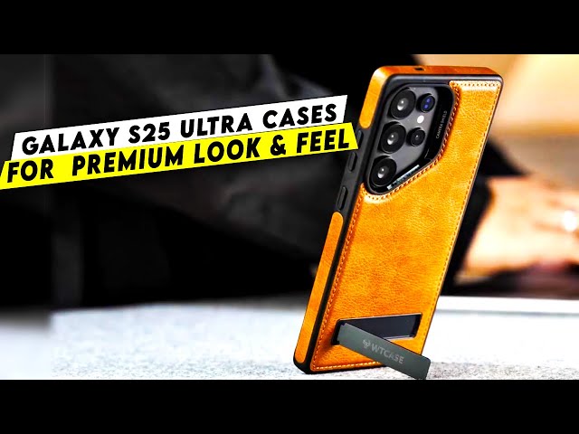 Top 5 Best Galaxy S25 Ultra Cases For a Premium Look & Feel!🔥🔥