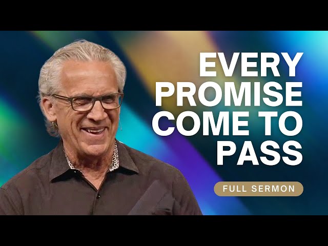 Prepare Your Heart for the Fulfillment of God’s Promises - Bill Johnson Sermon | Bethel Church