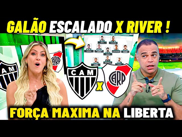 É ASSIM QUE O GALO VAI JOGAR ! ''GALÃO ESCALADO'' ATLÉTICO MINEIRO X RIVERPLATE NOTICIAS DO GALO