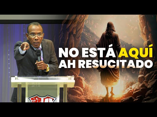 NO ESTÁ AQUÍ HA RESUCITADO | PASTOR ERNESTO CUEVAS |@pastorernestocuevasoficial