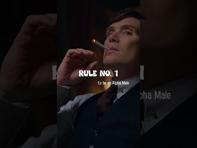 Rule No. 1 to be an ALPHA MALE