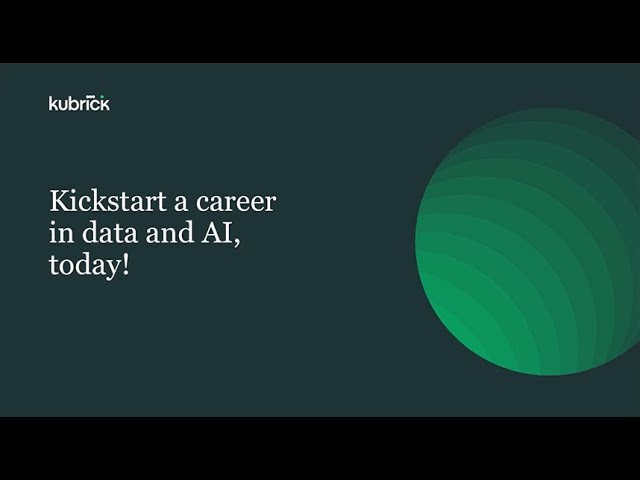 Launch a career in Data and AI with Kubrick