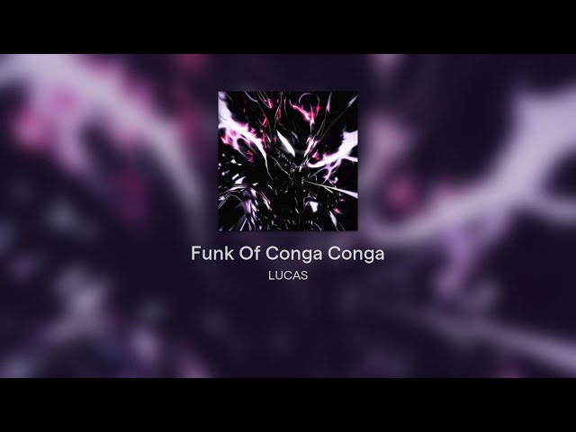 LUCAS--Funk Of Conga Conga