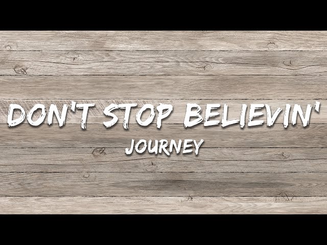 Journey - Don't Stop Believin' (Lyrics)