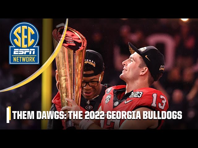 Them Dawgs: The 2022 Georgia Bulldogs [FULL DOCUMENTARY] | SEC Network