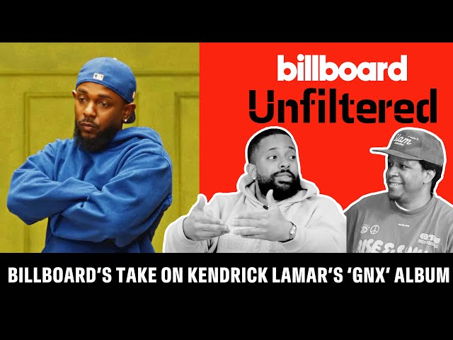 Billboard Reacts To Kendrick Lamar’s ‘GNX’ Takeover | Billboard Unfiltered