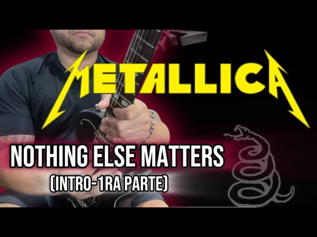 Como tocar Nothing else matters - guitarra - Metallica - en español