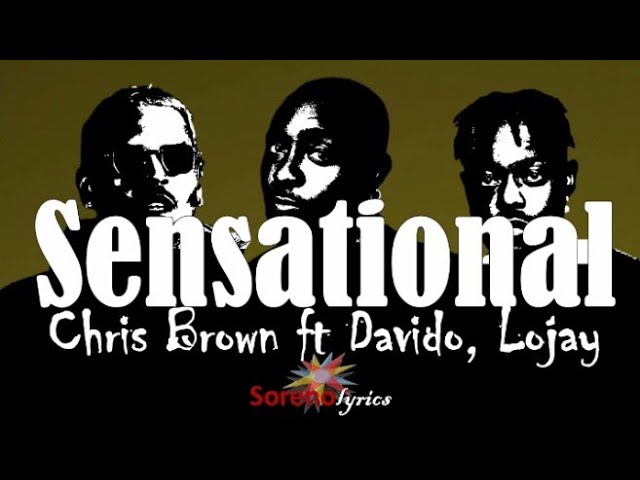 Chris Brown - Sensational (Lyrics Video) feat. Davido, Lojay🎵🎵