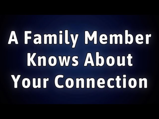 Angels Reveal: A Family Member Knows About Your Connection| God Says #godsays #angelsays