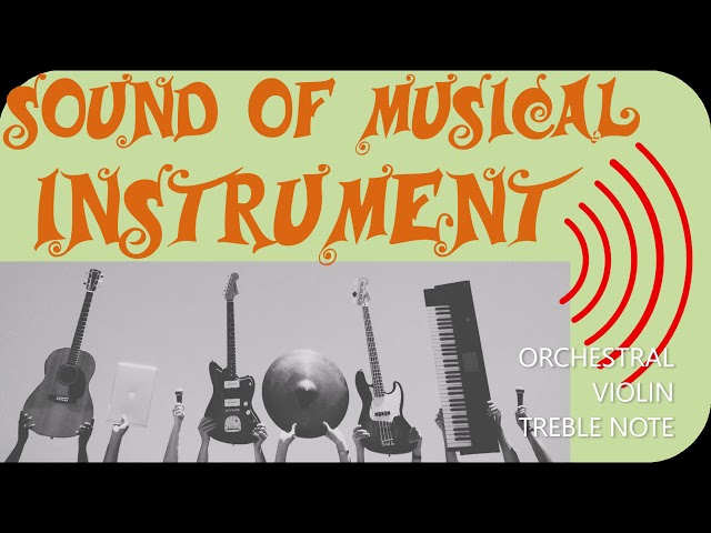 Sound | Musical Instrument | Orchestral Violin Treble Note