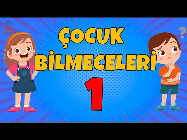 ÇOCUK BİLMECELERİ 1