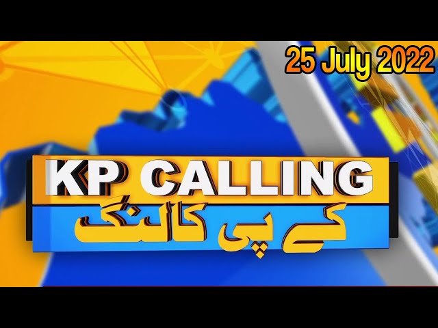 KP Calling | 25 July 2022 | Khyber News | K5A1