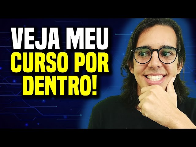 VEJA O MEU CURSO POR DENTRO!