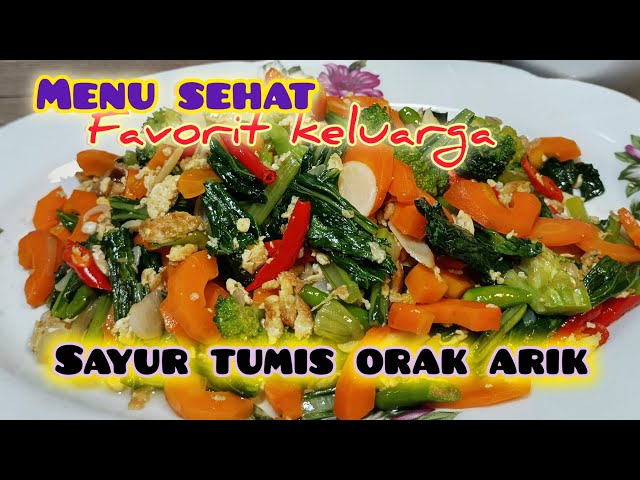 SAYUR TUMIS ORAK ARIK||RESEP SEDERHANA FAVORIT KELUARGA!!