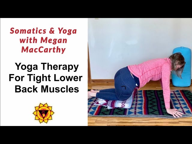 Yoga Therapy For Tight Lower Back Muscles