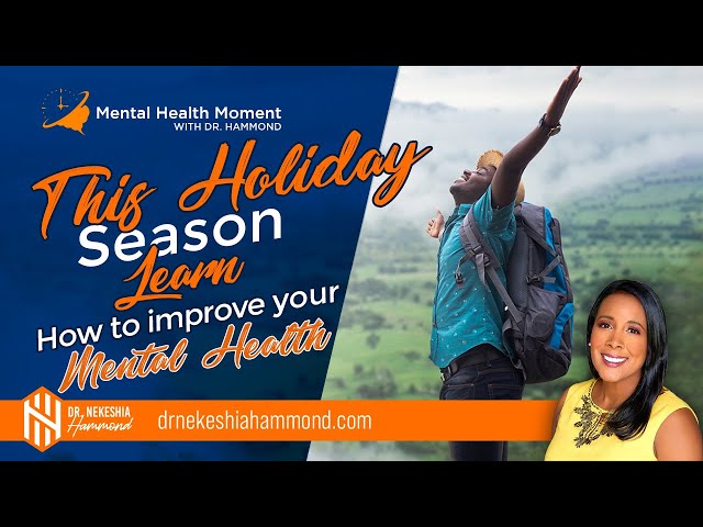 Use This Holiday Season - To keep your mind healthy | Dr. Hammond