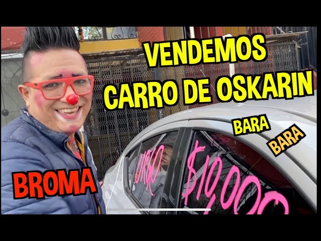 VENDEMOS CARRO DE OSKARIN / ¿QUIÉN SE ANIMA? / LOS DESTRAMPADOS