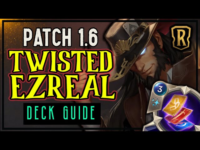 Twisted Fate Ezreal Combo Deck Guide | Patch 1.6 | Legends of Runeterra