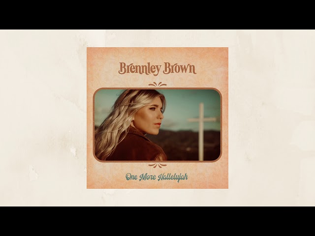 Brennley Brown - One More Hallelujah (Audio)