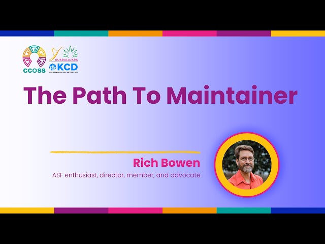 The Path To Maintainer | CCOSS + KCD Guadalajara