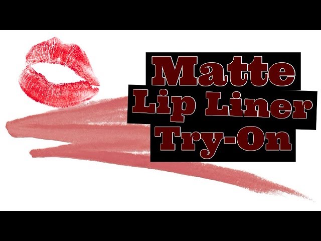 Matte Lip Liner | Try-On | Impressions | Lip Combos For WOC