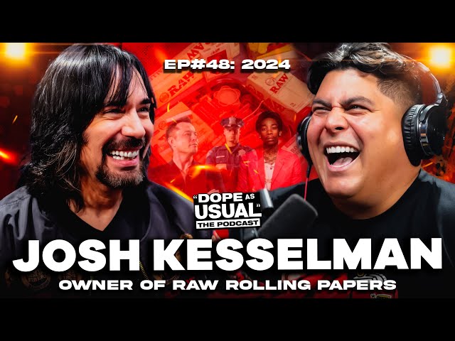 Pushin Paper w/ Josh Kesselman, Owner of RAW Papers | Hosted by Dope as Yola & Marty