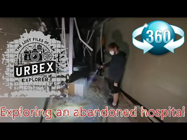 The lost files : 360° Abandoned Hospital Adventure: Urban Explorers Uncover Chilling Secrets