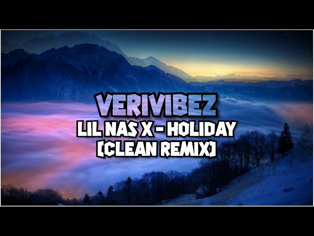 Lil Nas X - HOLIDAY (Clean 1 Hour Remix)