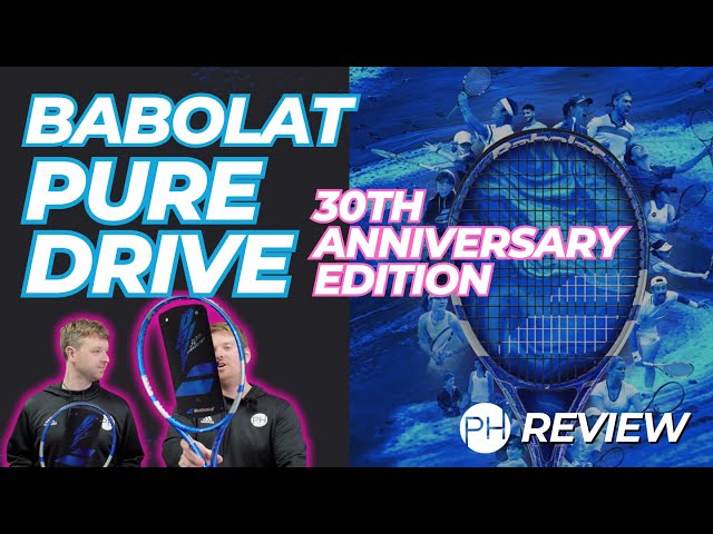 REVIEW: BABOLAT PURE DRIVE 30th ANNIVERSARY EDITION | Tennis Racquet Review | Tennis Racquet