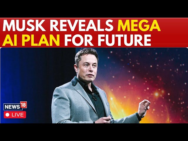 Elon Musk LIVE | Elon Musk Plans To Replace Humans With Ai Tools To Automate Majority Of Jobs | N18G