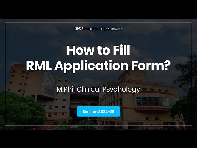 How to fill RML, Delhi Application form 2024 | UPS Education