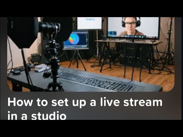 How to set up a live stream in a studio?