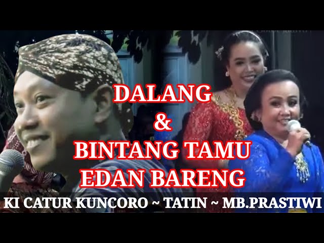 EDAN BARENG‼️TATIN ~ MB.PRASTIWI VS KI CATUR KUNCORO