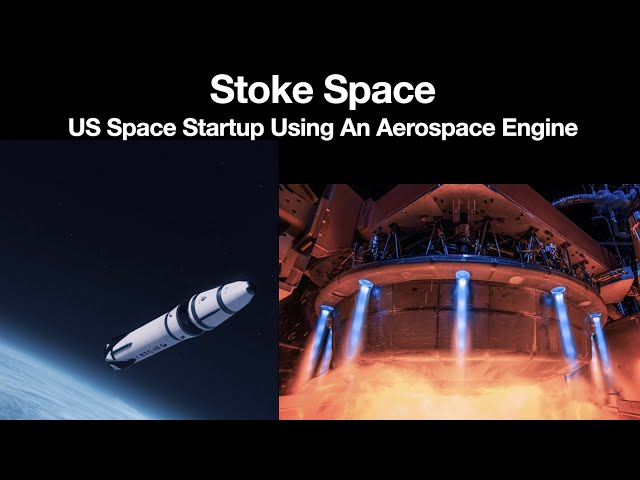 Stoke Space: A US-based space startup that's pushing the boundaries with its second-stage technology